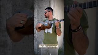 Harda qalmısan shorts keşfet azerbaycan music fyp follow ismayilhasimli [upl. by Eiveneg]