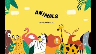 BAHASA INGGRIS MATERI ANIMALS KELAS 2 SD [upl. by Faythe]