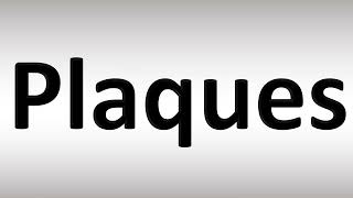 How to Pronounce Plaques CORRECTLY [upl. by Fairley]