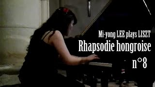 Rhapsodie Hongroise n°8 S2448 Franz LISZT Concert piano Mi Yong LEE 리스트 헝가리 랩소디 한국 피아니스트 이미용 [upl. by Aral]