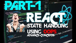 Master State Handling in Reactjs with OOP Concepts  MERN Stack Tutorial [upl. by Trocki]