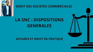 SNC  dispositions générales [upl. by Zillah]