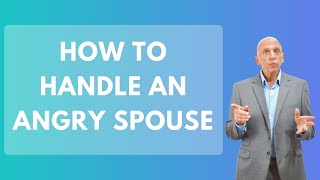 How To Handle An Angry Spouse  Anger Part 2  Paul Friedman [upl. by Aihseyn]