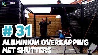 31  Ivo Plaatst Aluminium Overkapping Met Shutters  De Grote Tuinverbouwing [upl. by Brandt]