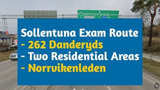 Sollentuna Exam Route 262 Danderyd Residential Area Norrvikenleden [upl. by Hanny]