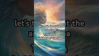 Thalassa Goddess of the Sea greekmythology thalassa [upl. by Adabelle485]