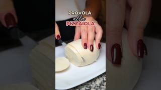 Questa Provola alla Pizzaiola è il Piacere Filante che Non Sapevi di Volere foodshorts provola [upl. by Melena]