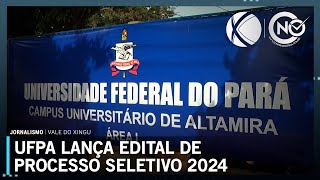 UFPA lança edital de processo seletivo 2024 com mais de 400 vagas para Altamira PA  SBT Altamira [upl. by Norbie390]