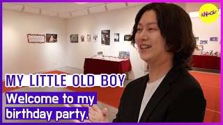 MY LITTLE OLD BOY Welcome to my birthday party ENGSUB [upl. by Anialahs200]