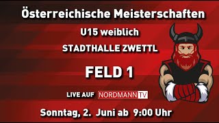 Österreichische Meisterschaften U15 weiblich STADTHALLE ZWETTL Sonntag 02 Juni 2024  FELD 1 [upl. by Niwrud]