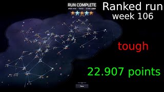 Slipways v 13 Ranked run week 106  tough difficulty  22907 points [upl. by Hershel890]