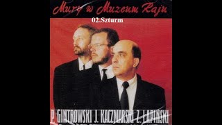 02 Kaczmarski Gintrowski Łapiński  Szturm Mury w Muzeum Raju 1991 [upl. by Sualk77]