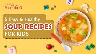 5 Healthy Soup Recipes for Kids [upl. by Brandy]