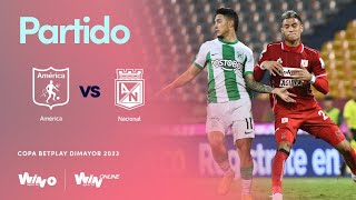 América vs Nacional 🔴 EN VIVO  Copa BetPlay 2023  Octavos ida [upl. by Elburr710]