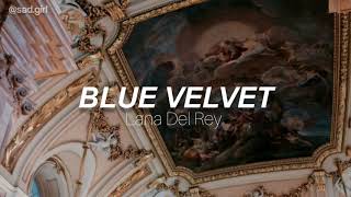 LANA DEL REY  BLUE VELVET  TRADUÇÃOLEGENDADO [upl. by Case591]