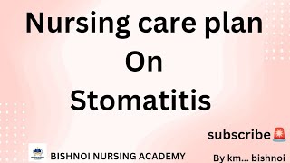 Nursing care plan on Stomatitis casestudy exam ncp msn practical college life books new [upl. by Darill640]