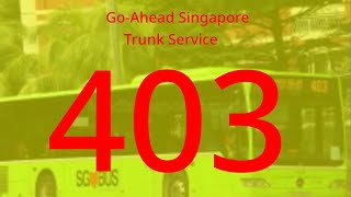 GoAhead Singapore Trunk 403 route visual [upl. by Clougher]