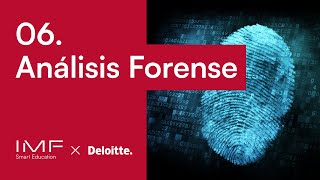 06 Análisis forense 🔎  Escuela de Ciberseguridad  IMF x Deloitte [upl. by Baptista181]