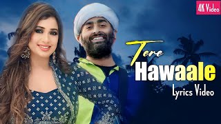 Arijit Singh Tere Hawaale Duet  Shreya Ghoshal  Pritam Amitabh Bhattacharya [upl. by Ragse352]