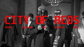 CITY OF REDS  Nateman Realest Cram CK YG Ohthreesosa amp YB Neet Official Music Video [upl. by Leihcey531]