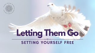 Letting Go of Someone Setting Yourself Free Guided Meditation [upl. by Anawait878]