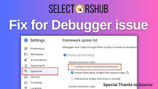 Fix for SelectorsHub Debugger  Issue from Chrome 131 Onwards [upl. by Duax916]