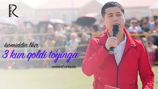 Isomiddin Nur  3 kun qoldi toyinga  Исомиддин Нур  3 кун колди туйинга VIDEO [upl. by Sena]