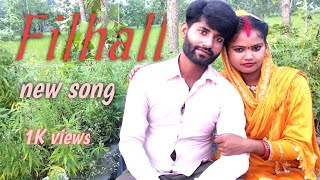 Filhall  akshay Kumar main Kisi Aur Ka Hun filhal Ki Tera Ho jaaunRajkumarRajpoot88594 [upl. by Armalda]