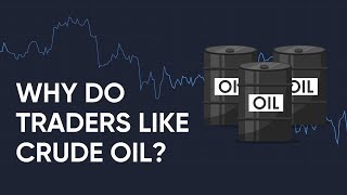 Why do Traders Like Crude Oil Learn How to Trade Oil [upl. by Hankins650]