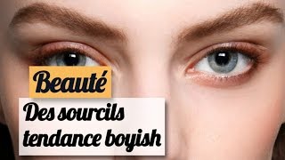 Les sourcils boyish broussailleux  Tuto beauté [upl. by Menis]