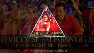 DABBANG 2 FEVICOL SE  DJ VISHAL DJ JSN REMIX [upl. by Colis]