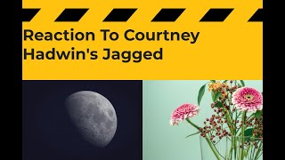 Courtney Hadwin Jagged  Reaction [upl. by Giess]