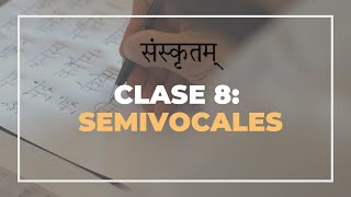 Curso de alfabeto sánscrito  Clase 8  Semivocales [upl. by Barbette]