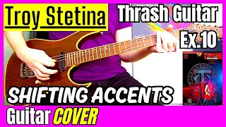 Troy Stetina  Thrash Guitar Method  Shifting Accents Ex10 Guitar Cover [upl. by Ymiaj425]