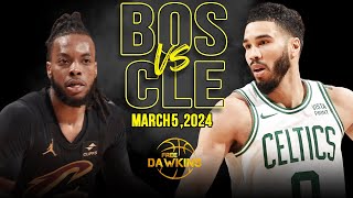 Boston Celtics vs Cleveland Cavaliers Full Game Highlights  March 5 2024  FreeDawkins [upl. by Shelly]