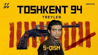 Toshkent 94  5qism  Rasmiy treyler [upl. by Llovera]