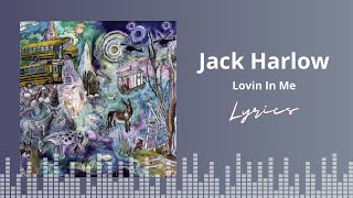 Jack Harlow  Lovin In Me Lyrics [upl. by Rundgren]