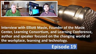 Research Interview Series 19 Elliott Masie Founder of the Masie Center and Learning Consortium [upl. by Lladnyk815]