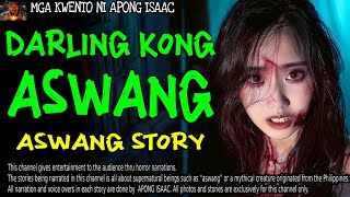 DARLING KONG ASWANG  Kwentong Aswang  True Story [upl. by Anir]