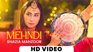 Mehndi Song  Shazia Manzoor  Wedding Songs  Mehndi Songs  New Punjabi Song 2023  mehndi song [upl. by Akilegna827]