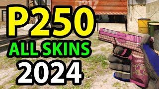 P250  All Skins 2024  CounterStrike 2 CS2 [upl. by Manolo412]