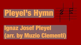 Pleyel’s Hymn by Ignaz Josef Pleyel piano arrangement by Muzio Clementi [upl. by Redmund]