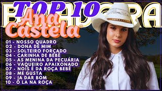 Ana Castela  🎶Top 10 as melhores🎶 anacastelaoficial anacastela boiadeira [upl. by Leaj]