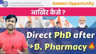 B Pharmacy  Direct PhD After BPharmacy for GPAT Qualified Students  CSIR PhD  AcSIR PhD [upl. by Gregg]