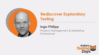 Ingo Phillips  Rediscover Exploratory Testing  Ankara Testing Days 2020 [upl. by Yaja]