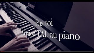 Pas Toi TAL Piano par Officielherem Cover [upl. by Atrice855]