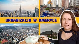 Urbanizacja w Ameryce Największe miasta ich rozwój i problemy geografia  lekcja dla klasy 8 [upl. by Eicyac76]