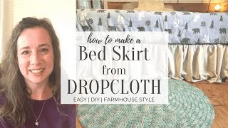 How To Make a Bedskirt from Drop Cloth  Easy DIY stepbystep TUTORIAL [upl. by Adnir921]