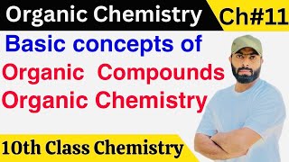 Organic compound and Organic chemistry  ch11  10th class chemistry [upl. by Vetter171]