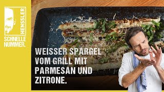 Schnelles Weißer Spargel vom Grill mit Parmesan und Zitrone Rezept von Steffen Henssler [upl. by Dalt]